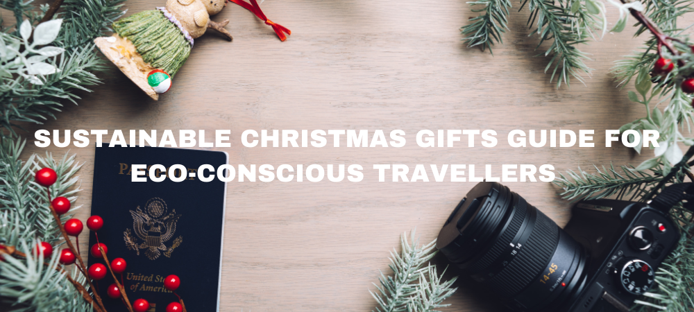 Sustainable Christmas Gift Guide for Eco-Conscious Travellers