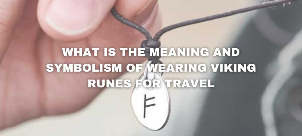 What is the meaning and symbolism of wearing Viking runes for travel