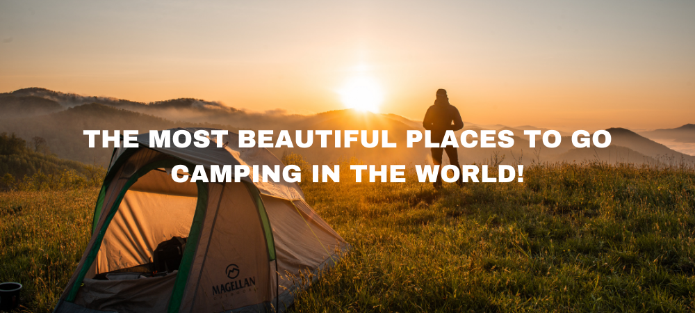The most beautiful places to go camping in the world